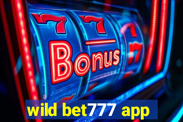 wild bet777 app